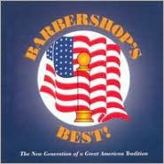Title: Barbershop's Best! The New Generation of a Great American Tradition, Artist: N/A