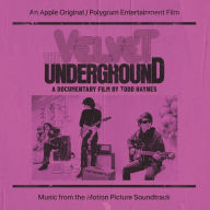 Title: The Velvet Underground: A Documentary Film by Todd Haynes, Artist: The Velvet Underground