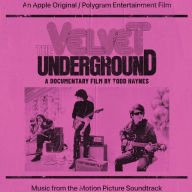 Title: The Velvet Underground: A Documentary Film by Todd Haynes, Artist: The Velvet Underground