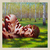 Title: Friends That Break Your Heart, Artist: James Blake