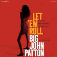 Title: Let 'Em Roll, Artist: Big John Patton