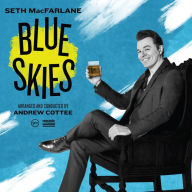 Title: Blue Skies, Artist: Seth MacFarlane