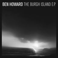 Title: The Burgh Island E.P., Artist: Ben Howard