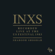 Title: Recorded Live at the US Festival 1983: Shabooh Shoobah, Artist: INXS