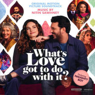 Title: What's Love Got to Do With It? [Original Motion Picture Soundtrack], Artist: Nitin Sawhney