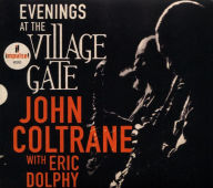 Title: Evenings at the Village Gate: John Coltrane with Eric Dolphy, Artist: John Coltrane
