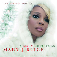 Title: A A Mary Christmas [The Anniversary Edition], Artist: Mary J. Blige