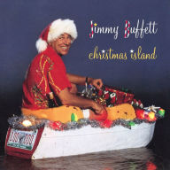 Title: Christmas Island, Artist: Jimmy Buffett