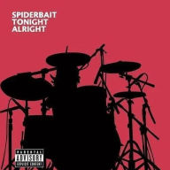 Title: Tonight Alright, Artist: Spiderbait