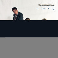 Title: No Need To Argue [30th Anniversary Edition], Artist: The Cranberries