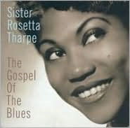 Title: The Gospel of the Blues, Artist: Sister Rosetta Tharpe