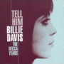 Tell Him: The Decca Years