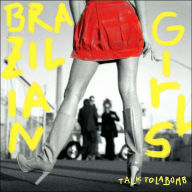 Title: Talk to La Bomb, Artist: Brazilian Girls