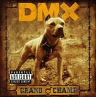 Title: Grand Champ, Artist: DMX