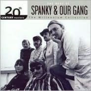 Title: The Best of Spanky & Our Gang: 20th Century Masters the Millennium Collection, Artist: Spanky & Our Gang