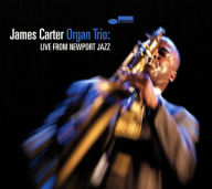 Title: Live from Newport Jazz, Artist: James Carter