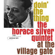 Title: Doin' the Thing (At the Village Gate), Artist: Horace Silver Quintet