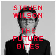 Title: The Future Bites, Artist: Steven Wilson