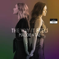 Title: The Way It Feels, Artist: Maddie & Tae