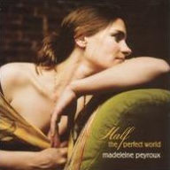 Title: Half the Perfect World, Artist: Madeleine Peyroux
