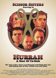Scissor Sisters: Hurrah - A Year of Ta-Dah