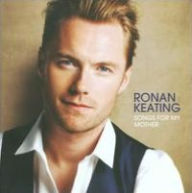 Title: Songs for My Mother, Artist: Ronan Keating