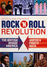 Ed Sullivan Presents: Rock 'N' Roll Revolution - The British Invade America/America Fights Back