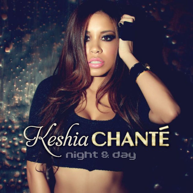 Keshia Chanté - Night and Day Keshia Chanté - Night and Day