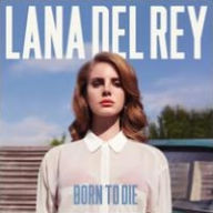 Title: Born to Die, Artist: Lana Del Rey