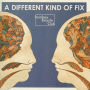 A Different Kind of Fix