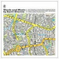 Words and Music by Saint Etienne