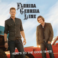 Title: Here's to the Good Times...This Is How We Roll, Artist: Florida Georgia Line