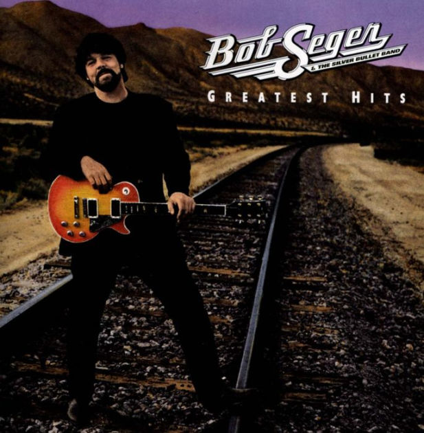 Greatest Hits [Icon: Greatest Hits] By Bob Seger & The Silver Bullet ...