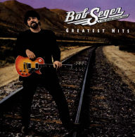 Title: Greatest Hits [Icon: Greatest Hits], Artist: Bob Seger & the Silver Bullet Band