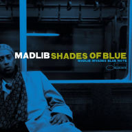 Title: Shades of Blue [Reissue], Artist: Madlib