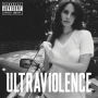 Ultraviolence [Deluxe]