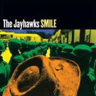 Title: Smile, Artist: The Jayhawks