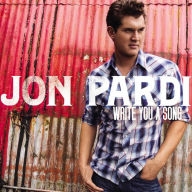 Title: Write You a Song, Artist: Jon Pardi