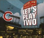 Let's Play Two: Live at Wrigley Field