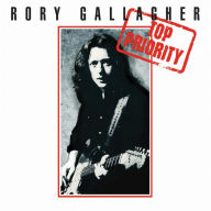 Title: Top Priority, Artist: Rory Gallagher