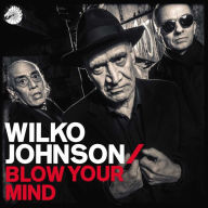 Title: Blow Your Mind, Artist: Johnson,Wilko