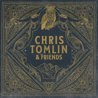 Title: Chris Tomlin & Friends, Artist: Chris Tomlin