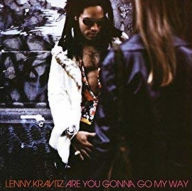 Title: Are You Gonna Go My Way, Artist: Lenny Kravitz