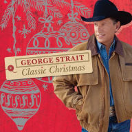Title: Classic Christmas, Artist: George Strait