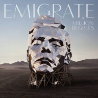 Title: A Million Degrees, Artist: Emigrate