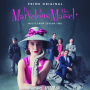 The Marvelous Mrs. Maisel, Season 2 [Original TV Soundtrack]