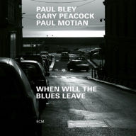 Title: When Will the Blues Leave, Artist: Paul Motian