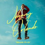 Title: Teenage Fever, Artist: Johnny Orlando