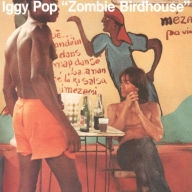 Title: Zombie Birdhouse, Artist: Iggy Pop