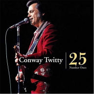 Title: 25 Number Ones, Artist: Conway Twitty